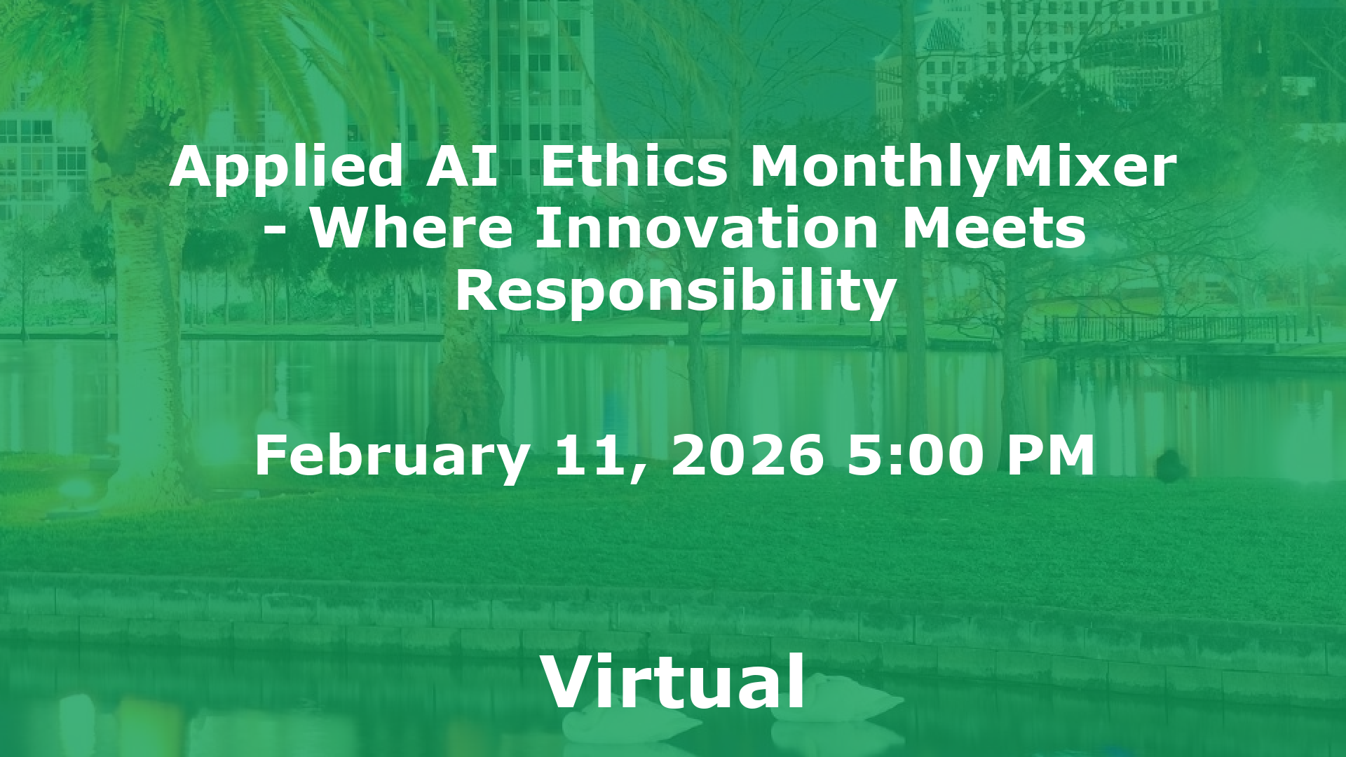 Applied AI  Ethics MonthlyMixer - Where Innovation Meets Responsibility event image